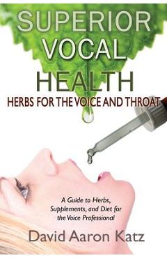 Coperta cărții 'Superior Vocal Health - David Aaron Katz'