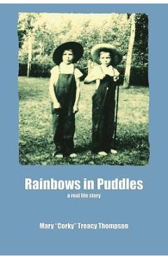 Coperta cărții 'Rainbows in Puddles - Mary Treacy Thompson'