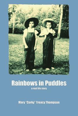 Rainbows in Puddles - Mary Treacy Thompson