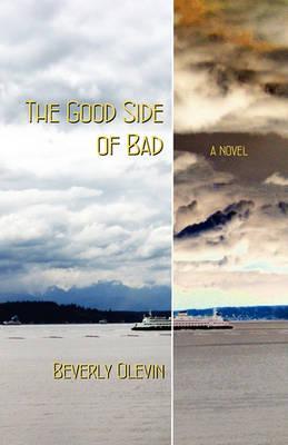 The Good Side of Bad - Beverly Olevin