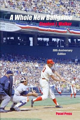 A Whole New Ballgame: The 1969 Washington Senators 50th Anniversary Edition - Ronnie Joyner