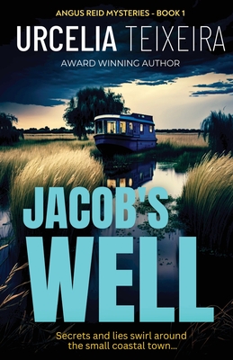 Jacob's Well: A Twisty Christian Mystery Novel - Urcelia Teixeira