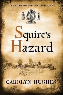 Squire's Hazard: The Fifth Meonbridge Chronicle - Carolyn Hughes