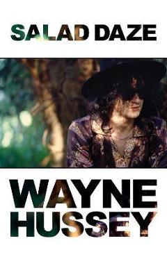 Coperta cărții 'Salad Daze - Wayne Hussey'
