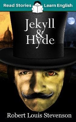 Jekyll and Hyde: CEFR level B1 (ELT Graded Reader) - Karen Kovacs