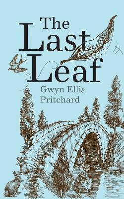 The Last Leaf - Gwyn Ellis Pritchard