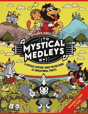 Mystical Medleys: A Vintage Cartoon Tarot Poster Book - Gary Hall