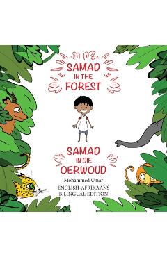 Poza produsului Samad in the Forest: English-Afrikaans Bilingual Edition - Mohammed Umar