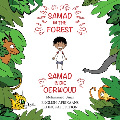 Samad in the Forest: English-Afrikaans Bilingual Edition - Mohammed Umar