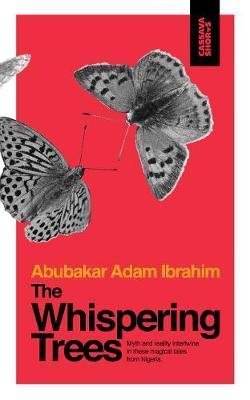 The Whispering Trees - Abubakar Adam Ibrahim