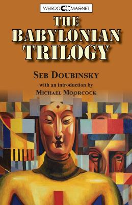 The Babylonian Trilogy - Michael Moorcock