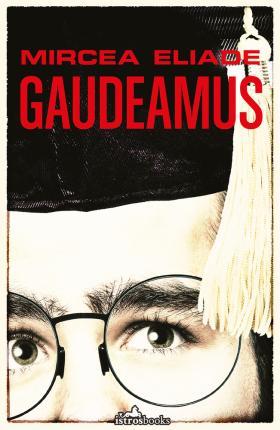 Gaudeamus - Mircea Eliade