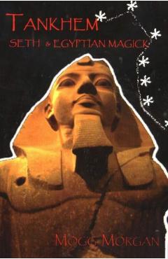 Tankhem: Seth & Egyptian Magick - Mogg Morgan