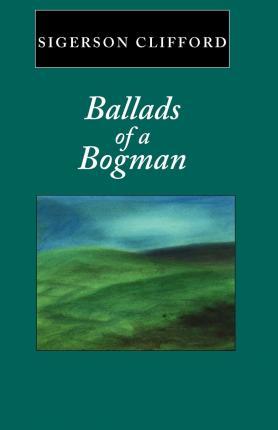 Ballads of a Bogman - Sigerson Clifford