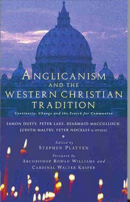 Anglicanism and the Western Catholic Tradition - Stephen Platten