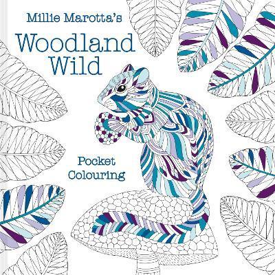 Millie Marotta's Woodland Wild: Pocket Colouring - Millie Marotta