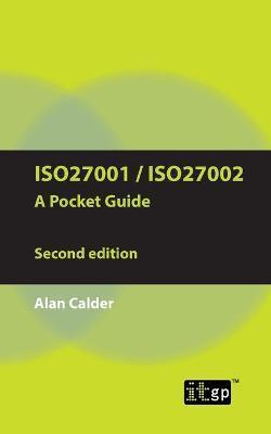 ISO27001/ISO27002 a Pocket Guide - Second Edition: 2013 - Alan Calder