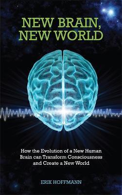 New Brain, New World - Erik Hoffman