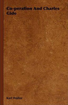 Co-Peration and Charles Gide - Karl Walter