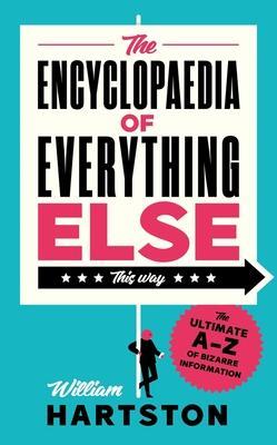 The Encyclopaedia of Everything Else - William Hartston