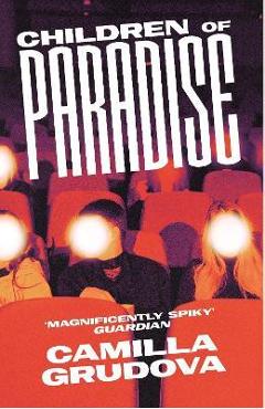 Poza produsului Children of Paradise - Camilla Grudova