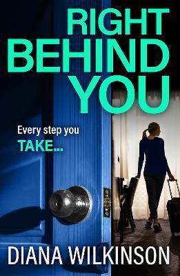 Right Behind You - Diana Wilkinson