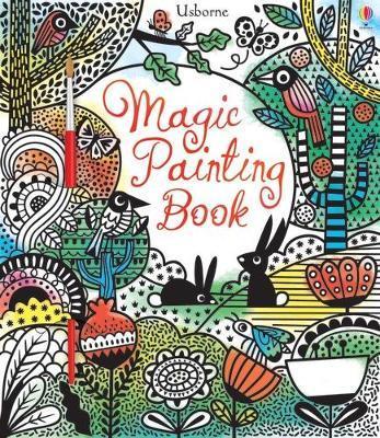 Magic Painting Book - Fiona Watt