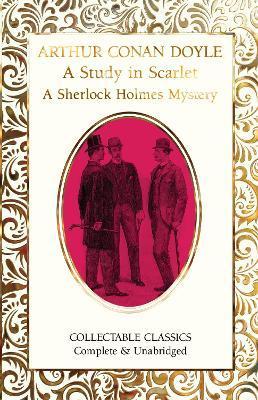 A Study in Scarlet (a Sherlock Holmes Mystery) - Arthur Conan Doyle