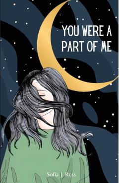 You were a part of me - Sofia J. Ross