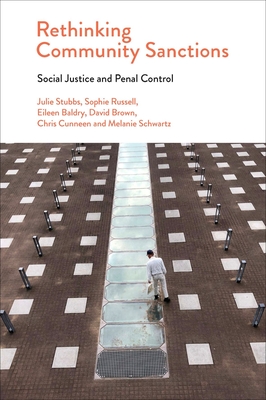 Rethinking Community Sanctions: Social Justice and Penal Control - Julie Stubbs