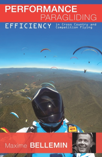 Performance Paragliding - Efficiency in Cross-Country and Competition Flying - Joanna Di Grigoli