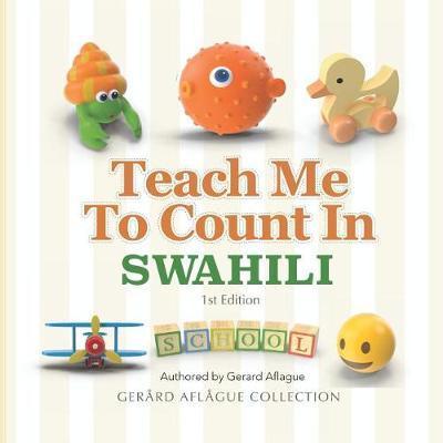 Teach Me to Count in Swahili - Gerard Aflague