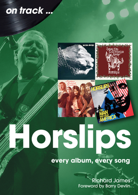 Horslips: Every Album, Every Song - Richard James