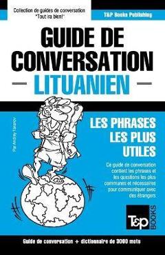 Coperta cărții 'Guide de conversation Français-Lituanien et vocabulaire thématique de 3000 mots - Andrey Taranov'