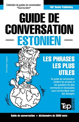Coperta cărții 'Guide de conversation Français-Estonien et vocabulaire thématique de 3000 mots - Andrey Taranov'