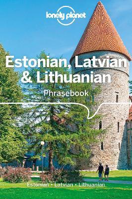 Lonely Planet Estonian, Latvian & Lithuanian Phrasebook & Dictionary 4 - Lisa Trei