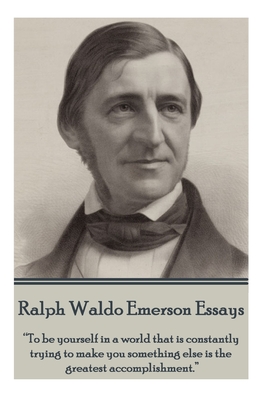 Ralph Waldo Emerson - Essays: 