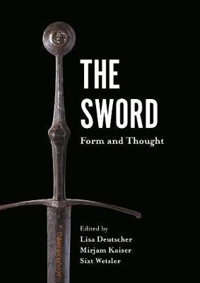 The Sword: Form and Thought - Lisa Deutscher