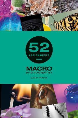 52 Assignments: Macro Photography - David Taylor