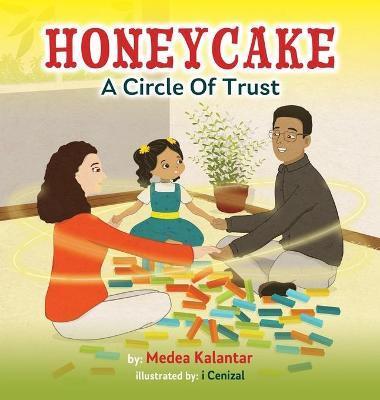 Honeycake: A Circle of Trust - Medea Kalantar