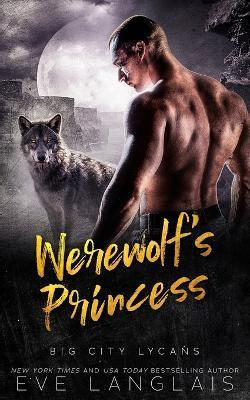 Werewolf's Princess - Eve Langlais