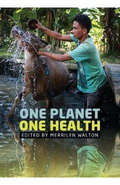 Coperta cărții 'One Planet, One Health - Merrilyn Walton'