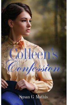 Coperta cărții 'Colleen's Confession - Susan G. Mathis'