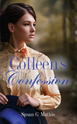 Coperta cărții 'Colleen's Confession - Susan G. Mathis'