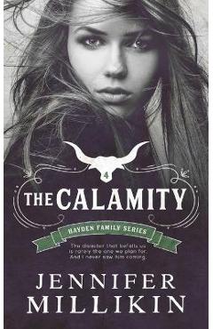 Coperta cărții 'The Calamity - Jennifer Millikin'