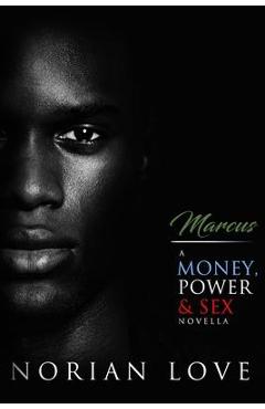 Coperta cărții 'Marcus: A Money, Power & Sex Novella - Norian Love'