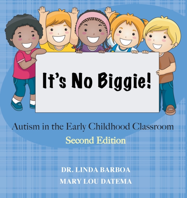 It's No Biggie: Autism in the Early Childhood Classroom - Linda Barboa