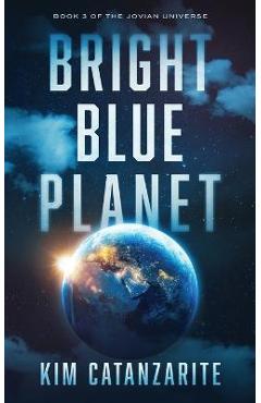 Coperta cărții 'Bright Blue Planet - Kim Catanzarite'