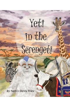Coperta cărții 'Yeti in the Serengeti - Nancy Derey Riley'