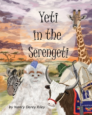 Yeti in the Serengeti - Nancy Derey Riley